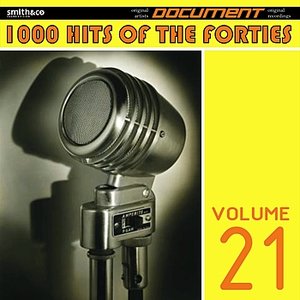 1000 Hits of the Forties, Vol. 21