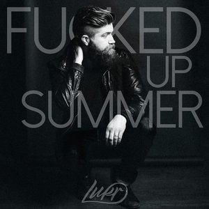 Fucked up Summer
