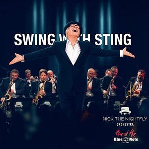 Swing With Sting - Nick The Nightfly Orchestra Live At The Blue Note