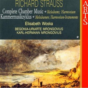 Strauss: Complete Chamber Music, Vol. 2 - Melodrams; Harmonium