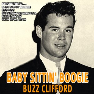 Baby Sittin' Boogie - Buzz Clifford