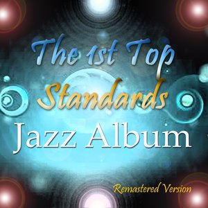 The 1st Top Standards Jazz Album (Remastered Version)