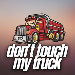 Don’t Touch My Truck - Top Country