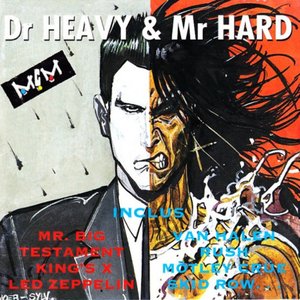 Dr Heavy & Mr Hard