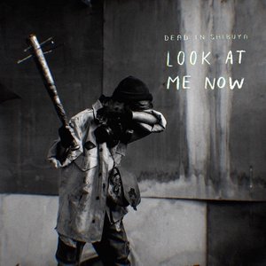 Look at Me Now