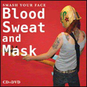 Blood Sweat And Mask