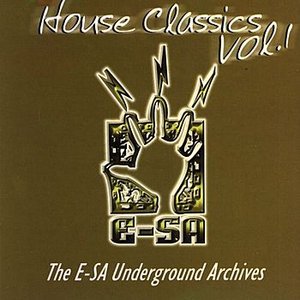 E-SA Underground Archives - House Classics Vol 1