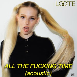 All the Fucking Time (Acoustic) - Single