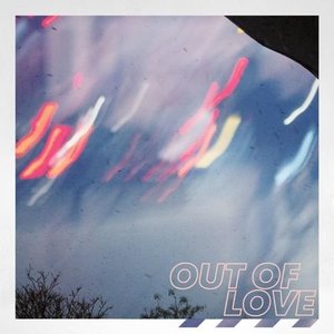 Out of Love