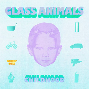 GLASS ANIMALS - Childhood - Ep - Zortam Music