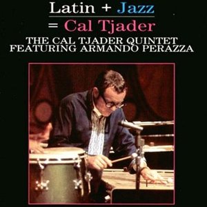 Latin+Jazz=Cal Tjader