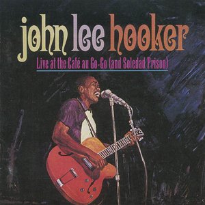 Live at Cafe Au Go-Go (And Soledad Prison)