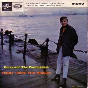 Gerry & The Pacemakers - Ferry Cross the Mersey - Stereo; 1997 Remaster Lyrics - Zortam Music