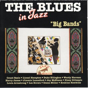 Blues In Jazz : Big Bands