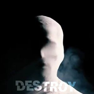 Destroy