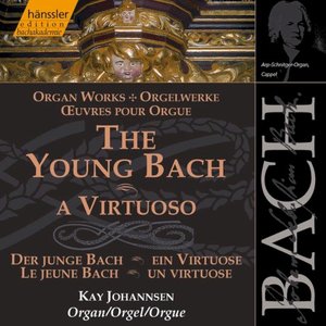 Organ Works: The Young Bach - A Virtuoso cover
