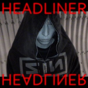 HEADLINER - Single