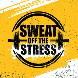 Sweat Off The Stress