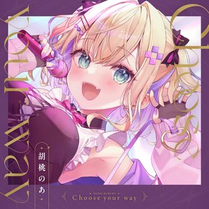 Choose Your Way - Single
