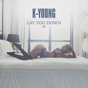 Lay You Down - EP
