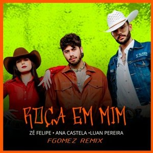 Avatar for Zé Felipe, Ana Castela, Luan Pereira