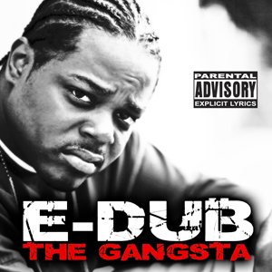 Avatar for E-Dub The Gangsta