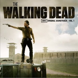 The Walking Dead (AMC’s Original Soundtrack – Vol. 1)