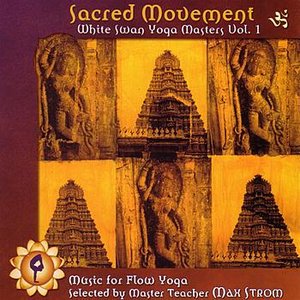 Sacred Movement: White Swan Yoga Masters Vol. 1