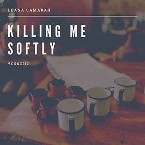 Killing Me Softly (Acoustic)