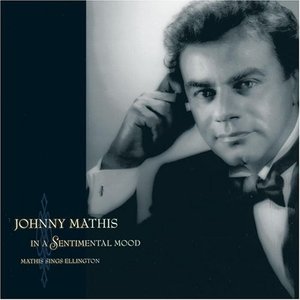 In A Sentimental Mood: Mathis Sings Ellington