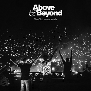 Above & Beyond Pres Tranquility Base - The Club Instrumentals - Zortam Music
