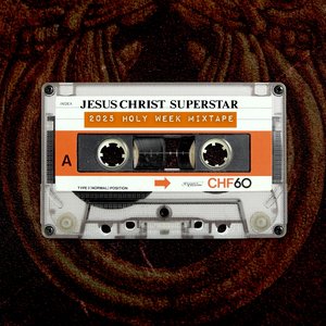 Jesus Christ Superstar • 2025 Holy Week Mixtape