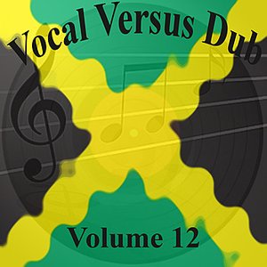 Vocal Versus Dub Vol 12