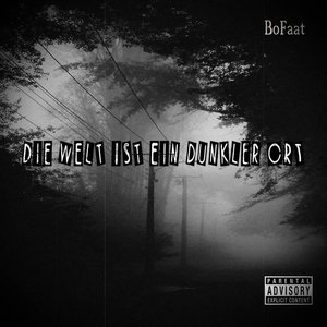 Die Welt ist ein dunkler Ort