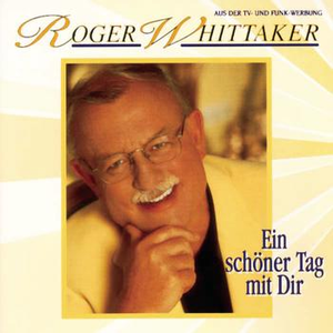 Roger Whittaker - Ein Sch�ner Tag Mit Dir - Zortam Music
