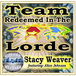 Team Redeemed in the Lorde (feat. Alice Johnson)