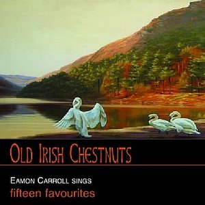 Old Irish Chestnuts - fifteen favourites