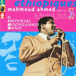 Ethiopiques, Vol. 26: Mahmoud Ahmed 1972-1974 (feat. Imperial Body Guard Band)