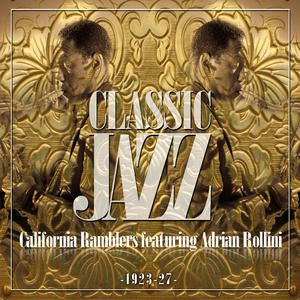 Classic Jazz Gold Collection ( California Rambler 1923 - 27 )