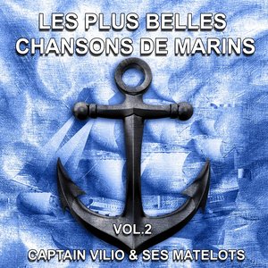 Les plus belles chansons de marins, vol. 2