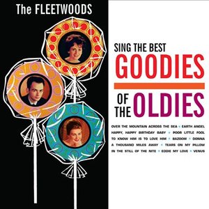 The Fleetwoods Sing The Best Goodies Of The Oldies