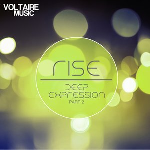 Rise - Deep Expression, Pt. 2