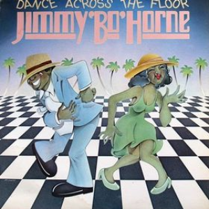 Jimmy bo horne - Jimmy Bo Horne Dance Across the floor Lyrics - Zortam Music
