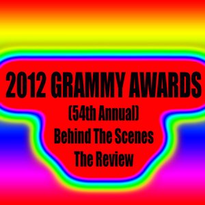 2012 Grammy Awards (54th Annual) Behind the Scenes the Review