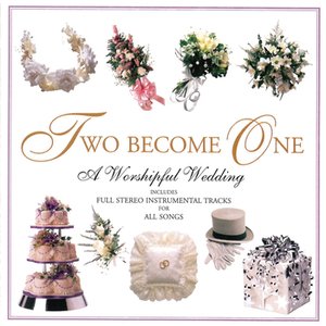 Two Become One: A Worshipful Wedding