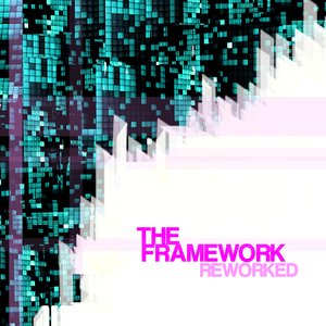 The Framework Reworked