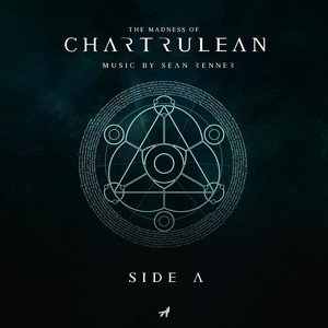 The Madness of Chartrulean (Original Soundtrack) [Side A]