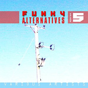 Funky Alternatives Vol.5