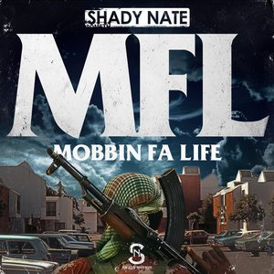 Mfl (Mobbin Fa Life)