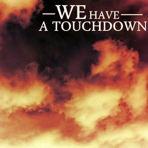 Image for 'We Have A Touchdown'